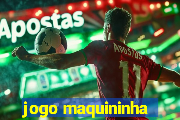 jogo maquininha